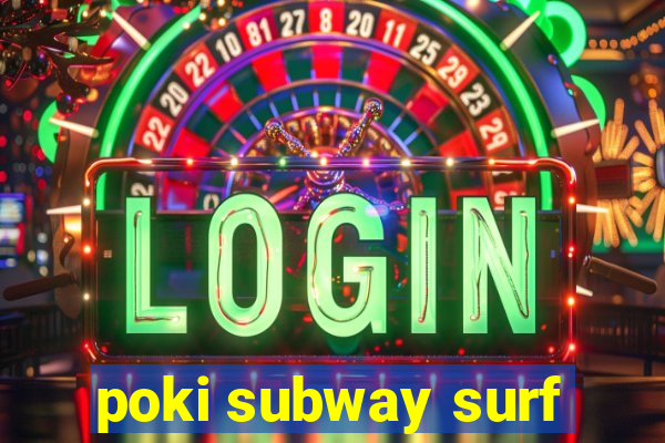 poki subway surf